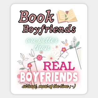 Book Boyfriends Are Better Than Real Boyfriends - Text v2 Sticker